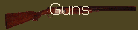 Guns